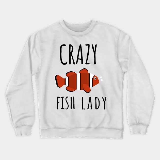 Crazy Fish Lady Crewneck Sweatshirt by juinwonderland 41